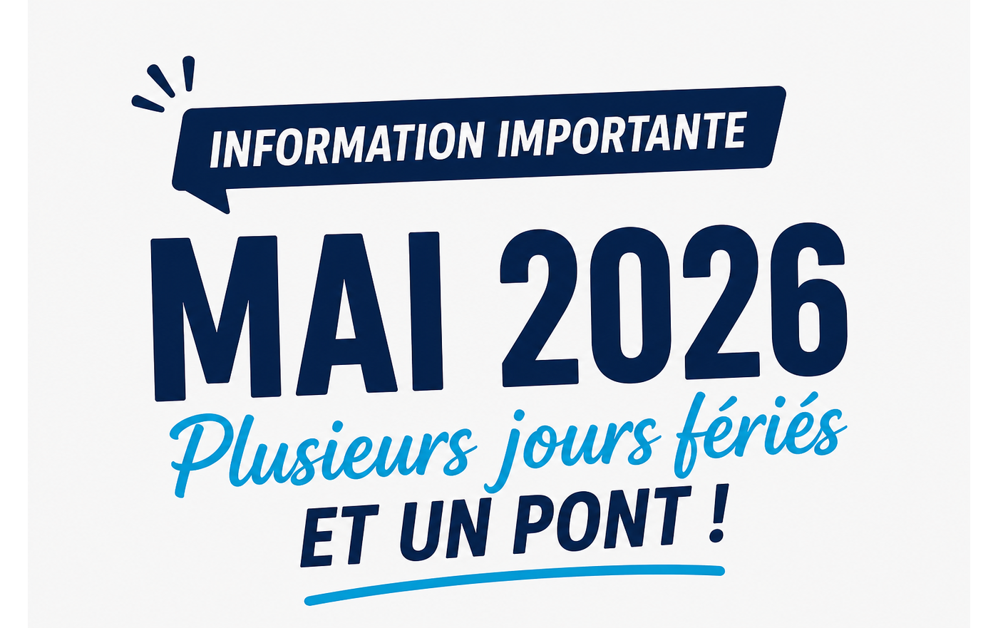 Information importante &ndash; Plusieurs jours f&eacute;ri&eacute;s et un pont au mois de mai 2026